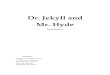 Dr. Jekyll and Mr. Hyde · Dr. Jekyll and Mr. Hyde Ionai Ramirez Characters: GABRIELLA UTTERSON, nurse LANYON, her nurse friend DOCTOR JEKYLL, doctor MR HYDE, mystery DANVERS, older