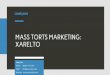 XARELTO 1 MASS TORTS MARKETING: 1€¦ · • Xarelto marketed as once-a-day dose, despite short half-life • Lowest available price for 30, 5 mg Warfarin tablets: $4 • Lowest