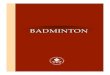 BADMINTON - Commonwealth Games Canada · Badminton was introduced to Canada by British troops in the late 19th century. First played in an organized manner in ottawa, the sport quickly