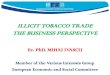 ILLICIT TOBACCO TRADE THE BUSINESS PERSPECTIVE€¦ · Greece, Ireland, Lithuania, Malta, Poland and Romania: ... The EU Commission presented in 2013 a communication on tackling illicit