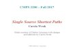 Single Source Shortest Paths - Tulane University · Single Source Shortest Paths Carola Wenk Slides courtesy of Charles Leiserson with changes and additions by Carola Wenk. CMPS 2200