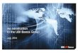 An introduction to the UBI Banca Group giugno 2014_Presentazione_… · Background UBI Banca is a “popular” bank with the legal status of a joint stock co-operative company. According