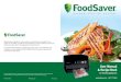 VACUUM SEALING SYSTEM€¦ · Important Tips 1. Vacuum packaging is NOT a substitute for the heat process of canning. Perishables still need to be refrigerated or frozen. 2. for being