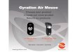 New Gyration Air Mouse - Kindermann Webshop · 2011. 7. 13. · Gyration Air Mouse Elite User Guide Guide de l'utilisateur Bedienungsanleitung ... finger to access the in-air activation