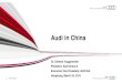 Audi in China · 3/26/2015  · 2015: New Audi Q7 (imported) 7 Audi in China Leading trends: Only Audi offers three local compact cars ... per each new car sale, 2014 1 1 1 0.19 