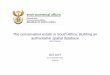 New The conservation estate in South Africa: Building an … · 2017. 2. 6. · conservation areas in South Africa – Register of Protected Areas – DEA spatial data set – SANBI