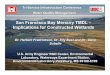 San Francisco Bay Mercury TMDL – Implications for ......San Francisco Bay Mercury TMDL – Implications for Constructed Wetlands Tri-Service Infrastructure Conference Water Quality