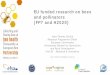 On-going EU research projects on bees and pollinators · Structure of the presentation 1. H2020 and Societal Challenge 2 2. FP7 projects 3. H2020 projects 4. In the pipeline and perspectives
