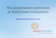 This presentation premiered at WaterSmart Innovations · Water AMI Data Analysis Author/Presenters. Michelle Maddaus, Maddaus Water Management Inc. Andree Johnson, Bay Area Water