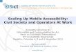 Scaling Up Mobile Accessibility: Civil Society and ...€¦ · Desirable new features and evolution 4. Marketing codification of accessibility features. ... “My Dream Partner”
