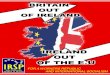 BRITAIN OUT OF IRELAND · BRITAIN OUT OF IRELAND Demographics in the north of Ireland are changing. Conceived by Britain in 1921 as a gerrymandered state with built in Unionist majority;