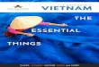 A Travel Guide to VIETNAM · beware of the chaotic traffi c in Vietnam. Bike renting typically cost USD9-15 per day. Car renting typically cost USD40-50/day, plus ~US$3/km. *Further