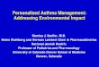 Personalized asthma management: addressing environmental ......Personalized Asthma Management: Addressing Environmental Impact Disclosure Consultant for Boehringer Ingelheim, Genentech,