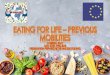 EATHING FOR LIFE · STUDENTS MALTESE 20TH APRIL 2018 COSENZA, ITALY ERASMUS + 'Eating for life Funded by the Erasmus+ Programme of the European Union