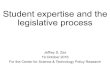 Student expertise and the legislative processsciencepolicy.colorado.edu/news/presentations/zax.pdf · Student expertise and the legislative process Jeffrey S. Zax 19 October 2016