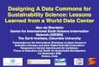 Designing A Data Commons for Sustainability Science: Lessons … · 2008. 12. 15. · Designing A Data Commons for Sustainability Science: Lessons Learned from a World Data Center