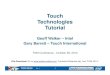Touch Technologies Tutorial - Walker Mobile...Touch Technologies Tutorial TGM Conference - October 28, 2014 V1.1 1 Geoff Walker – Intel Gary Barrett – Touch International File