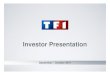 Investor PresentationInvestor Presentations.tf1.fr/mmdia/a/29/1/10553291gogor.pdf · 2011: A RECORD FOR TV CONSUMPTION Women