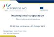 PowerPoint Presentation INTERREG IVC · INTERREG IVC in a nutshell ‘Learning by sharing’ Innovation and the knowledge economy Environment and risk prevention . in the fields of