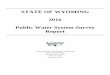 STATE OF WYOMING 2016 Public Water System Survey Report2016 Public Water System Survey Report During the winter of 2015 into early 2016, the Wyoming Water Development Commission (WWDC)