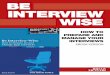 BE INTERVIEW WISE - Brian McIvor · Verbal and non-verbal communication 12 Dealing with nerves 12 Overcoming nerves 12 7: Reviewing the ... • Company website for a copy of their