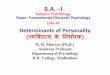 Determinants of Personalityrkclnmu.ac.in/wp-content/uploads/2020/04/Psychology-BA-1... · 2020. 4. 9. · Determinants of Personality (व्क्तित्व के निर्धाक)