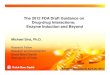 The 2012 FDA Draft Guidance on Drug-drug Interactions:drug ...Apr 26, 2012  · CYP inhibition (reversible and time-dependent) CYP induction • Measure enzyme activity in • Measure