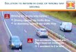 Driving the wrong way means : driving against the traffic flow or …asecapdays.com/2016/images/presentations2016/SESSION2/5... · 2016. 12. 14. · right way and give advice on the