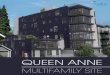 QUEEN ANNE · 2016. 4. 14. · bus line that makes access to Downtown effortless. Only blocks away, residents will enjoy all the amenities of the world class Seattle Center. Buyers