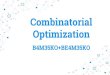 Combinatorial Optimization B4M35KO+BE4M35KOCombinatorial Optimization Contest Cocontest 2019 Optimization competition single real-life optimization problem. the assignment is to implement