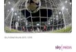 Sky Fußball-Studie 2015 / 2016 - Sky Media · Bundesliga Saison 2015/2016 verdoppelt. Schauinsland-Reisen Konferenztrenners bewerten das Image der Marke durchschnittlich mehr als