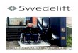 RULLSTOLSHISS - HANDI-LIFTswedelift.se/wp-content/uploads/2020/03/Handi-Lift_Swedelift.pdf · Bärande konstruktion: Stål och aluminium skenor på vägg eller på stolpar. Hastighet: