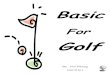 Basic - WordPress.com · Basic For Golf By Pro Nhong (GI 0161) G=Gorgeous หมายถึงสถานที่โอ่โถง ใหญ่โต กว้างขวาง