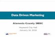 Data Driven Marketing · Data Driven Marketing Hayward City Hall January 16, 2018 Alameda County SBDC. Thank you to Our Sponsor. ... •Off-page SEO (work that takes place separate