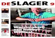DESLAGER - WordPress.com · 2014. 1. 15. · De eigen worstmakerij heeft grote aantrekkingskracht. “Klanten uit de wijde regio komen naar ons toe voor de lever-, rook- en grilworst