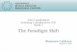 Flex Coordinator Learning Collaborative 201 Week 2 Coordinator 201... · THE Paradigm Shift We are in a discovery phase of THE Paradigm Shift in healthcare. It is currently referred