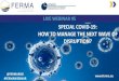 SPECIAL COVID-19: HOW TO MANAGE THE NEXT WAVE OF …€¦ ·  special covid-19: how to manage the next wave of disruption? live webinar #5 @fermarisk #fermawebinar