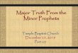Major Truth From the Minor Prophets€¦ · Las Medulas. Las Medulas. Myrrh Frankincense Gold. Gold. Gold Today’s Value - $10,016,824.19. Gold. Gold. Gold. Gold. Gold. Gold. Frankincense