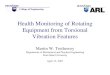 Health Monitoring of Rotating Equipment from Torsional Vibration …cjl9:trethewey_me.pdf · Post Mortem. 4/14/2007 10 TVA Sequoyah RCP 1-4 2000. 4/14/2007 11 Torsional Monitoring