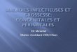 Dr Merabet Maitre Assistant CHU Oran · Les conséquences délétères pour le fœtus sont d’autant plus Importantes que l’infection est acquise tôt dans la gestation-‐Le +