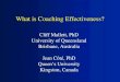 What is Coaching Effectiveness?...Coaching Effectiveness and Athletes’ Outcomes 1. Competence: Positive view of one’s action in sport. Learning sport specific skills, competing,