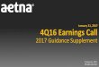 January 31, 2017 4Q16 Earnings Call - Aetna...4Q16 Earnings Call | January 31, 2017 Aetna Inc. 2 Cautionary Statement; Additional Information ertain information in this presentation