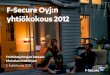 F-Secure Oyj:n yhtiökokous 2012 · Pilvipalvelut 16 3. 4. 2012 Uudet laitteet Yhtiökokous F-Secure Oyj . Strategia 
