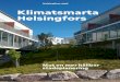 Helsingfors stad Klimatsmarta Helsingfors · fors klimatsmarta objekt. Helsingfors är hem till 621 000 invånare. 4 Helsingfors stad Målen med klimatsmart stadsplanering 1 ... Vi