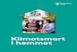 New Klimatsmart i hemmet - HSB.se · 2017. 2. 16. · mängd klimatsmarta beslut. I den här boken har staden samlat några . tips om hur du kan agera klimatsmart i hemmet som jag
