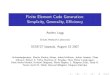 Finite Element Code Generation: Simplicity, Generality, Efficiency · 2007. 8. 27. · Finite Element Code Generation: Simplicity, Generality, Eﬃciency Anders Logg Simula Research