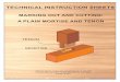 TECHNICAL INSTRUCTION SHEETS - ENGINEERING and tenon1.pdf · MARKING KNIFE TRY-SQUARE The width of the tenon is marked all the way round the wood. Normally a marking knife is used