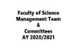 Faculty of Science Management Team Committees AY 2020/2021fos.ubd.edu.bn/fosweb/staff/FOS Management 2020-2021.pdf · Programme Leaders (PLs) Environ. & Life Sciences Dr Yasuaki Tanaka