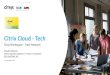 Citrix Cloud - Tech · PDF file 2018. 11. 20. · Overview. Workspace. User. Workspace App (Desktop) Workspace App (Mobile) Workspace App (Web) Corporate Device. XenApp & XenDesktop