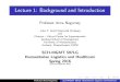 Lecture 1: Background and Introductionsupernet.isenberg.umass.edu/courses/SC-MGMT597LG-Spring16/20… · This course is based on primary source reading materials, including journal
